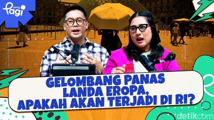 Gelombang Panas Ekstrem Melanda Benua Biru, Bagaimana Kondisi di Tanah Air?